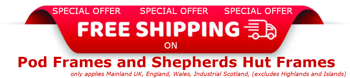 Special Offer - Free Delivery on Pod / Shepherds Hut Frame Kits